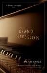 Grand Obsession: A Piano Odyssey - Perri Knize