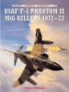 USAF F-4 Phantom II MiG Killers 1972-73 (Combat Aircraft) - Peter Davies, Jim Laurier