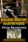 Killing Melvin Badthunder(Lou Prophet) - Peter Brandvold