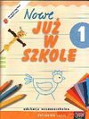 Już W Szkole Nowe 1 Ćwiczenia cz.3 - Maria Szymańska