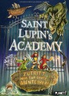 Saint Lupin´s Academy 1: Zutritt nur für echte Abenteurer! - Wade Albert White, Timo Grubing, Ulrike Köbele