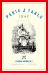 Paris à Table: 1846 - Eugène Briffault 