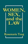 Women, Sex, and the Law - Rosemarie Tong