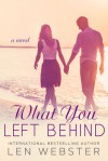 What You Left Behind - Len Webster