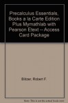 Precalculus Essentials, Books a la Carte Edition plus MyMathLab with Pearson eText -- Access Card Package (4th Edition) - Robert F. Blitzer