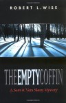 The Empty Coffin: A Sam and Vera Sloan Mystery - Robert Wise