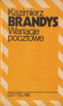 Wariacje pocztowe - Kazimierz Brandys