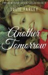 Another Tomorrow (The New Ever After Series) (Volume 3) - Julie Farley