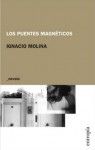 Los puentes magnéticos - Ignacio Molina