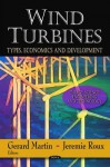 Wind Turbines: Types, Economics and Development - Gerard Martin, Jeremie Roux