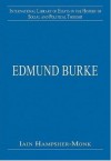 Edmund Burke (International Library of Essays in the History of Social and Political Thought) - Iain Hampsher-Monk