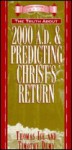 The Truth About 2000 A.D. & Predicting Christ's Return (Pocket Prophecy Series) - Thomas Ice, Timothy J. Demy