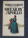 Swear by Apollo - Shirley Barker