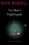 No Man's Nightingale - Ruth Rendell, Nigel Anthony