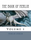 The Book of Merlin (Prophetic Works of Merlin the Magician) - Patricia Spencer