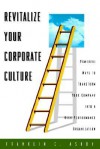 Revitalize Your Corporate Culture - Franklin C. Ashby