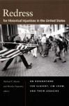 Redress for Historical Injustices in the United States: On Reparations for Slavery, Jim Crow, and Their Legacies<BR> - Michael T. Martin, Marilyn Yaquinto, David Lyons, Michael K. Brown