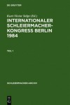 Internationaler Schleiermacher-Kongress Berlin 1984 - Kurt-Victor Selge, Hermann Fischer