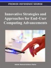 Innovative Strategies and Approaches for End-User Computing Advancements - Steve Clarke, Ashish Dwivedi