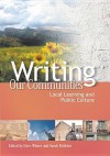 Writing Our Communities: Local Learning and Public Culture - Dave Winter