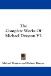 The Complete Works of Michael Drayton V2 - Michael Drayton, Richard Hooper