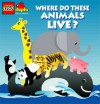 Where Do These Animals Live? - Michael Smollin, Mark Smollin