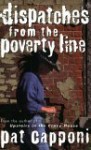 Dispatches From The Poverty Line - Pat Capponi