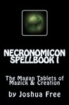 Necronomicon Spellbook I: The Magan Tablets of Magick & Creation - Joshua Free, Khem Juergen