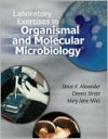 Laboratory Exercises in Organismal and Molecular Microbiology - Steve K. Alexander, Dennis Strete, Mary Jane Niles