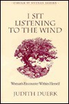 I Sit Listening To The Wind (Circle of Stones Series, Vol 2) - Judith Duerk