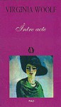 Intre acte - Virginia Woolf, Frida Papadache