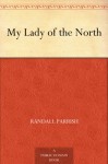 My Lady of the North - Randall Parrish