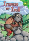 Tromso The Troll (Read It! Readers) (Read It! Readers) - Margaret McAllister