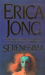 Serenissima een Venetiaanse roman - Erica Jong, Ronald Cohen