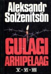 Gulagi arhipelaag 5.-7. osa - Aleksandr Solženitsõn