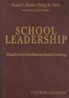 School Leadership: Handbook for Excellence in Student Learning - Stuart C. Smith, Philip K. Piele