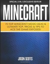 Minecraft: 70 Top Minecraft Mods Ideas & Ultimate Top, Tricks & Tips To Ace The Game Exposed!: (Special 2 In 1 Exclusive Edition) - Jason Scotts