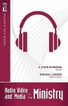 Audio, Video and Media in the Ministry - Clarence Floyd Richmond, Michael Lawson