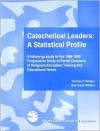 Catechetical Leaders: A Statistical Profile - Thomas P. Walters, Rita Tyson Walters