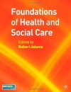 Foundations of Health and Social Care - Robert Adams