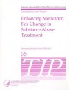 Enhancing Motivation for Change in Substance Abuse Treatment, TIP Series 35 - William R. Miller