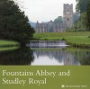 Fountains Abbey and Studley Royal (North Yorkshire) (National Trust Guidebooks Ser.) - Lydia Greeves, Mary Mauchline