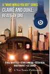 Claire and Duke: Beats By Dre: An Interactive Novel (What Would You Do? Book 1) - Jo'rell Whitfield, Kevin D'Onofrio, Becca Riehl, Roger Market, Lee Savage, Neo Tomes