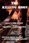 The Killing Moon - Rod Glenn, Jamie Mitchell