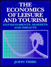 The Economics of Leisure and Tourism - John Tribe