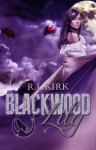 Blackwood: Lily - R.L. Kirk