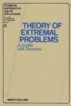 Theory of Extremal Problems - Aleksandr Davidovich Ioffe, V.M. Tihomirov