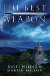 The Best Weapon: A World Apparent Tale - David Pilling, Martin Bolton, VisualMedia