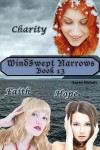 WindSwept Narrows: # 13 Charity, Faith & Hope - Karen Nichols