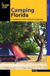 Camping Florida: A Comprehensive Guide to Hundreds of Campgrounds - Rick Sapp